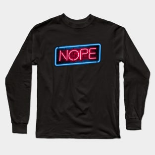 nope Long Sleeve T-Shirt